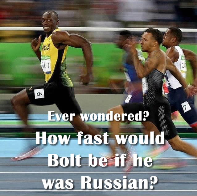 Perfect question to boil the blood of Putin fans: How fast would ‪#‎Bolt‬ be if he was Russian?